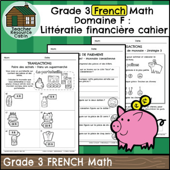 Preview of Domaine F: Littératie financière cahier (Grade 3 FRENCH Math)