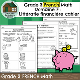 Domaine F: Littératie financière cahier (Grade 3 FRENCH Math)