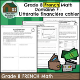 Domaine F: Littératie financière cahier (Grade 8 FRENCH Math)