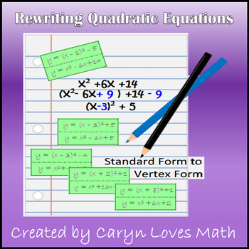 Preview of Quadratic Equations~Rewriting from Standard to Vertex Form