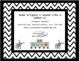Domo Arigato I Sound Like a Robot-O!: Speech Fluency Packet