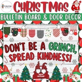 Don't Be A Grinch, Spread Kindness! Christmas Bulletin Boa