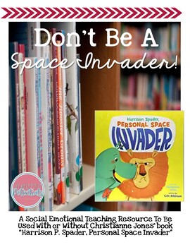 Preview of Don't Be A Space Invader: An Unwrapping Potentials Social Skill Book Series