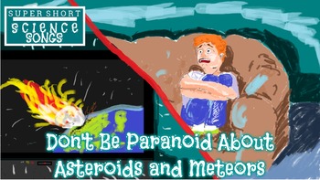 Preview of Don't Be Paranoid About Asteroids and Meteors - Music Video