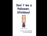 Don't Be a Follower, Stickboy