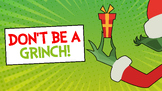 Don't Be a Grinch 4 Week Christmas Curriculum