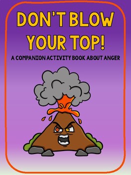Preview of Don't Blow Your Top (Anger) Companion Book