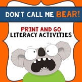 Don’t Call Me Bear! Book Companion- Print & Go Literacy Ac
