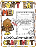 Don't Eat Me! A Turkey Persuasive  Writing Craftivity