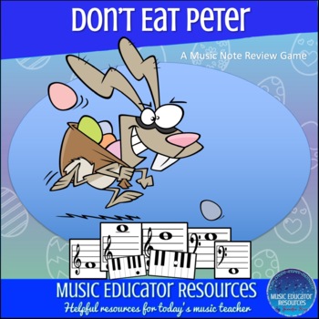 Preview of Don't Eat Peter | Easter Music Note Review Game