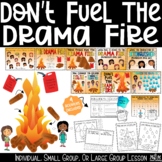 Don't Fuel The Drama Fire / Stop Friendship Drama, Conflic