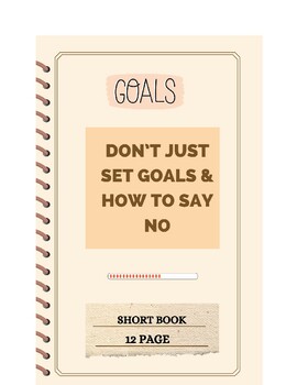 Preview of Don’t Just Set Goals & How to Say No