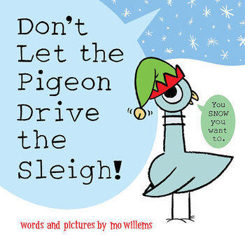 Preview of Don't Let the Pigeon Drive the Sleigh! by Mo Willem