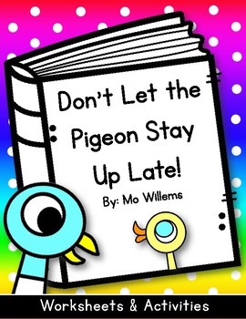 Preview of Don't Let the Pigeon Stay Up Late. Worksheets & Activities. Pigeon & Duckling