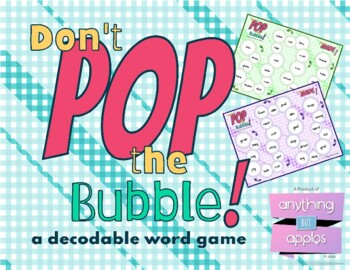 Preview of Don't Pop the Bubble! - A Decodable Word Game