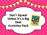 Don't Squeal Unless It's a Big Deal Activities