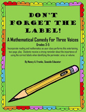 Don't Forget To Label!  A Mathematical Comedy For Three Voices