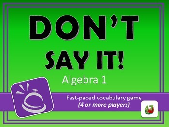Preview of Don't Say It! Algebra 1 Vocabulary Review Game
