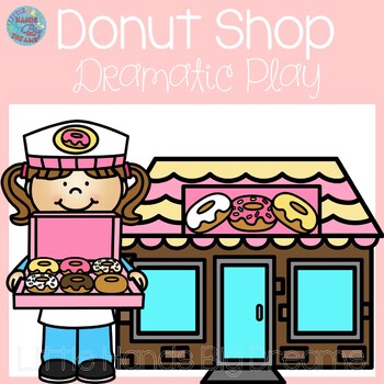 Donut Shop Dramatic Play by Little Hands Big Dreams | TPT