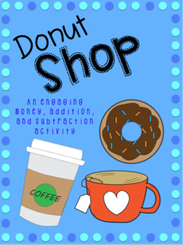 Preview of Donut Shop (money, addition, and subtraction)