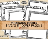 Doodle Cover Pages -Set 2- Hand Doodled 8 1/2" x 11" Binde