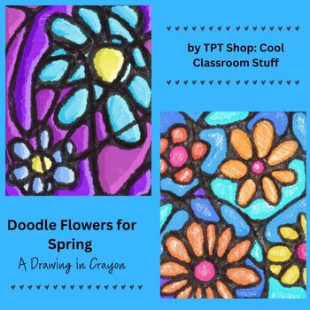 Preview of Doodle Flowers for Spring .PDF .PPTX Crayon Drawing Art Sub Lesson