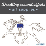 Doodling around objects! Art Supplies 