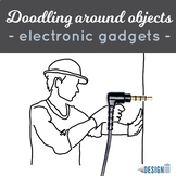 Doodling around objects! Electronic Gadgets