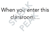 Door Art: "When you enter this classroom"