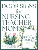 Door Signs for Nursing Teacher-Moms: Watercolor Succulents