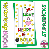 Door decoration/bulletin board: “You have a heart of gold.