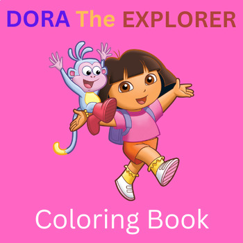 Dora Coloring Book: 36 Beautiful Designs For All Ages Great Gifts For Kids
