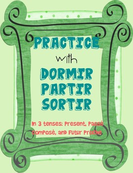Preview of Dormir, Partir, Sortir Practice