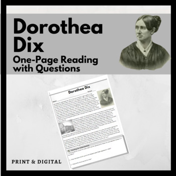 Preview of Dorothea Dix Biography One Page Reading with Questions: Print & Digital
