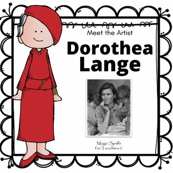 Preview of Dorothea Lange Activities- Dorothea Lange Famous Photographer Biography Art Unit