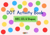 Dot Activity Book - Letters , Numbers & Shapes