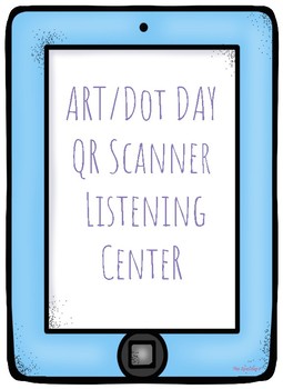 Preview of Dot Day / Art QR Scanner Listening Center