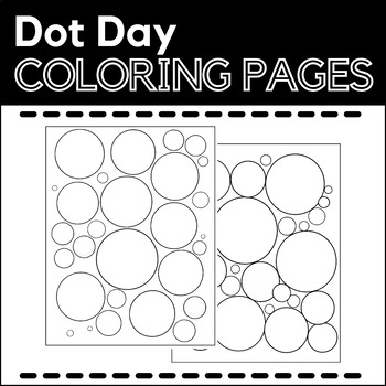 Preview of Dot Day Coloring Pages - Bubbles Coloring Sheets