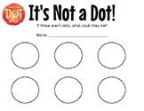 Dot Day - It's Not a Dot!