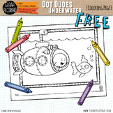 Dot Dude Underwater Coloring Page {FREE}