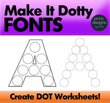 Preview of Dot Marker Font - Make it Dotty Fonts - Dot a Letter Font