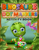 Dot Markers Activity Book : Cute Baby Dinosaurs