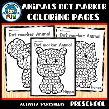 Preview of Dot Markers Cute Animals Theme, Coloring Pages The Dot Activity Worksheets