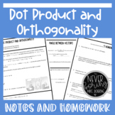 Dot Product and Orthogonal Vectors Lesson and Homework, Pr