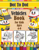 Dot To Dot Vehicles Book For Kids Ages 4-8