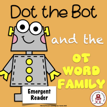 Preview of Dot the Bot and the OT Word Family Emergent Reader Mini-book