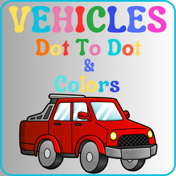 Preview of Dot-to-Dot Skip Counting and Coloring Worksheet For Kids: Vehicles Theme
