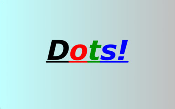 Preview of DOTS!