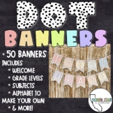 Dots Classroom Banners