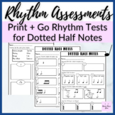 Dotted Half Note Rhythm Assessments for music tests or exi